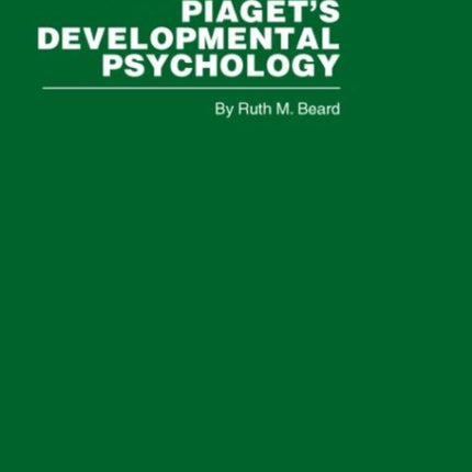 An Outline of Piagets Developmental Psychology