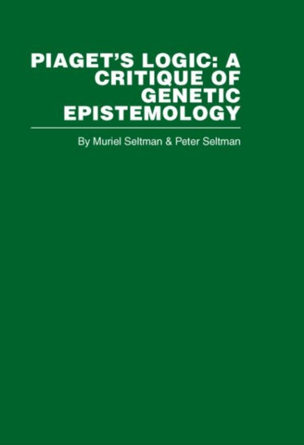 Piagets Logic Routledge Library Editions Piaget