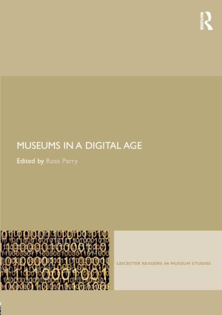 Museums in a Digital Age Leicester Readers in Museum Studies