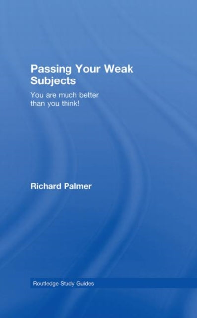 Passing Your Weak Subjects: You are much better than you think!