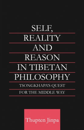 Self Reality and Reason in Tibetan Philosophy