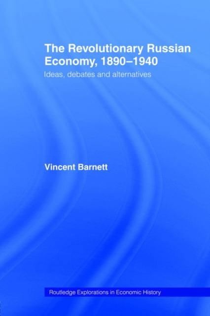 The Revolutionary Russian Economy 18901940
