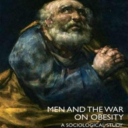 Men and the War on Obesity: A Sociological Study