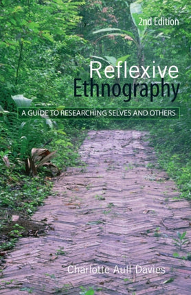 Reflexive Ethnography A Guide to Researching