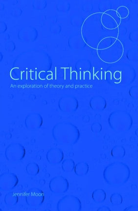 Critical Thinking An Exploration of Theory and