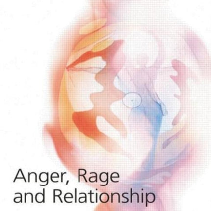 Anger Rage and Relationship