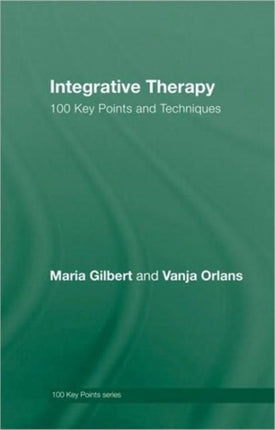 Integrative Therapy: 100 Key Points and Techniques