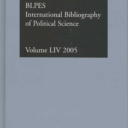 IBSS: Political Science: 2005 Vol.54: International Bibliography of the Social Sciences