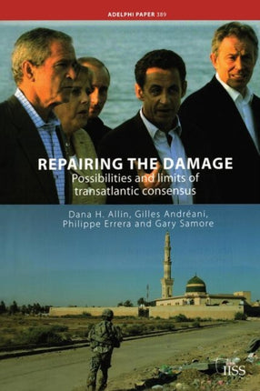 Repairing the Damage: Possibilities and Limits of Transatlantic Consensus