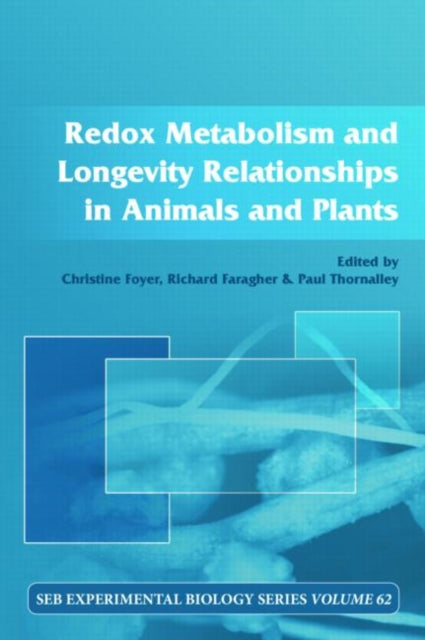 Redox Metabolism and Longevity Relationships in Animals and Plants Vol 62