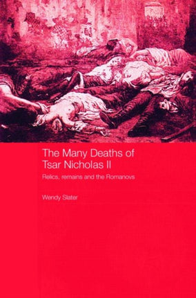 The Many Deaths of Tsar Nicholas II Relics