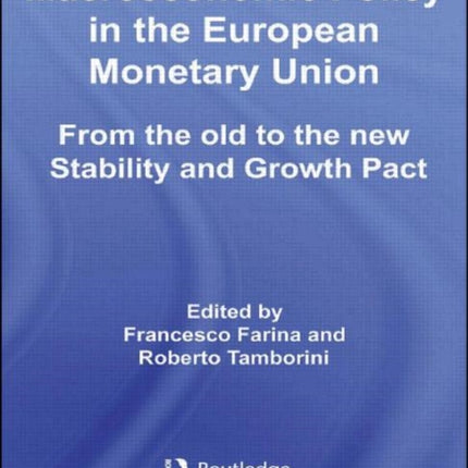 Macroeconomic Policy in the European Monetary Union: From the Old to the New Stability and Growth Pact