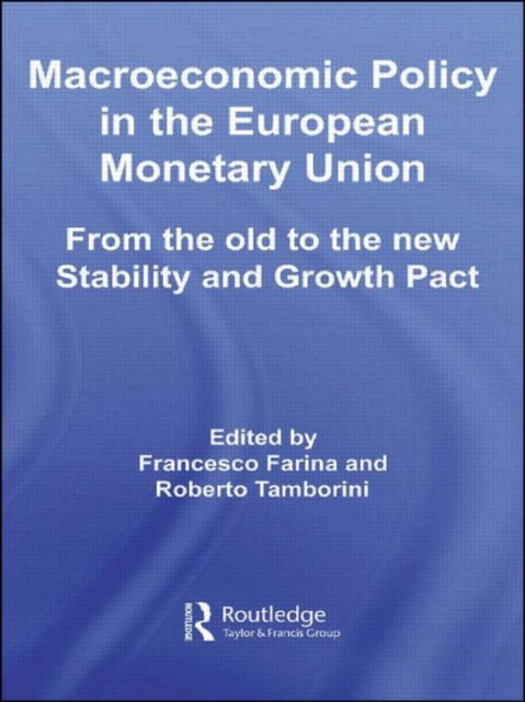 Macroeconomic Policy in the European Monetary Union: From the Old to the New Stability and Growth Pact