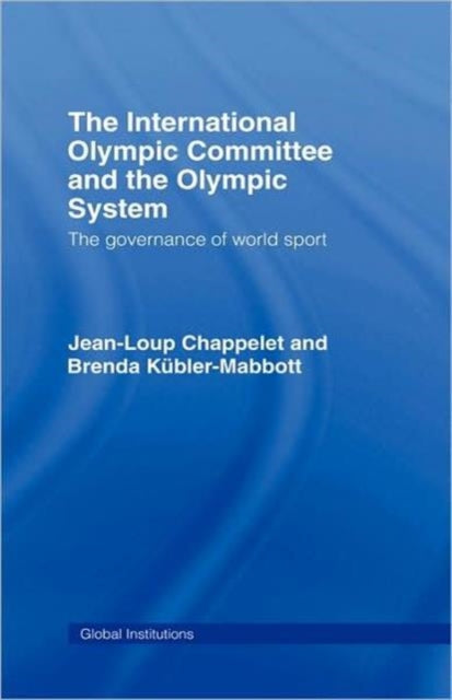 International Olympic Committee and the Olympic System IOC The Governance of World Sport