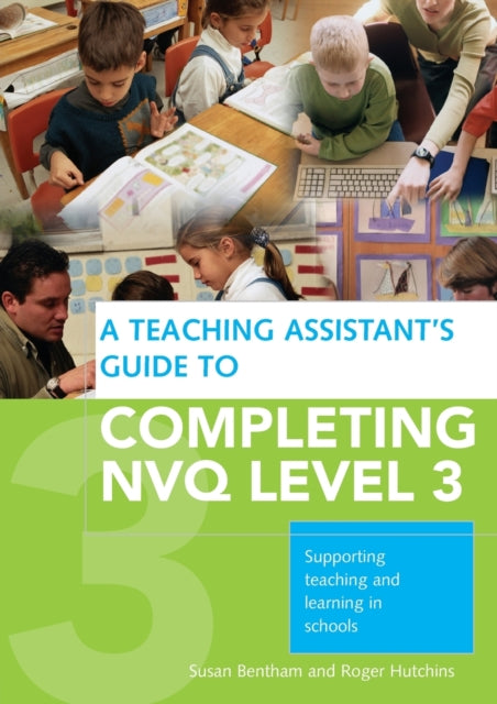A Teaching Assistants Guide to COMPLETING NVQ