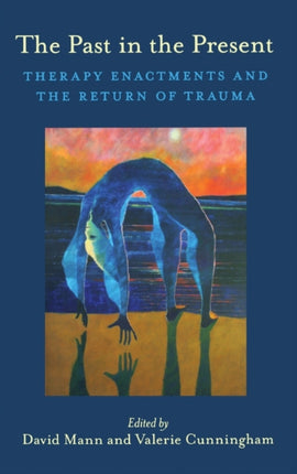 The Past in the Present: Therapy Enactments and the Return of Trauma