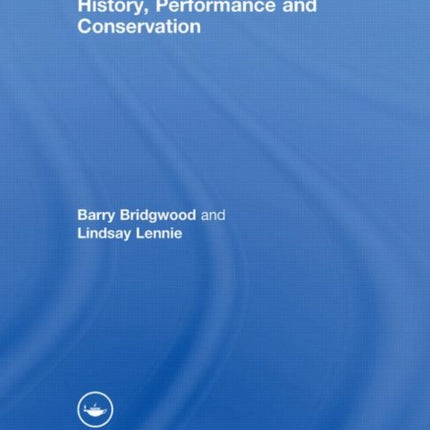 History Performance and Conservation