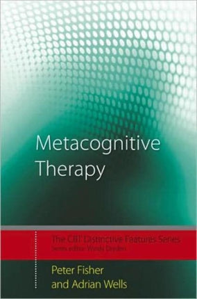 Metacognitive Therapy Distinctive Features CBT