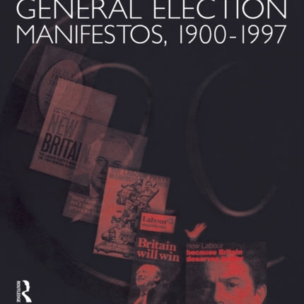 Volume Two. Labour Party General Election Manifestos 19001997