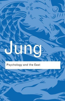 Psychology and the East by Jung C G  Author  ON