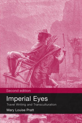 Imperial Eyes Travel Writing and Transculturation