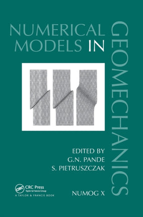 Numerical Models in Geomechanics: Proceedings of the Tenth International Symposium on Numerical Models in Geomechanics (NUMOG X), Rhodes, Greece, 25-27 April 2007