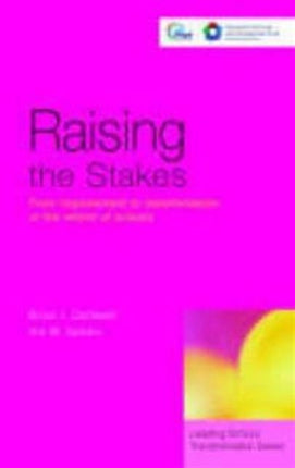 Raising the Stakes: From Improvement to Transformation in the Reform of Schools