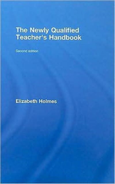 The Newly Qualified Teacher's Handbook