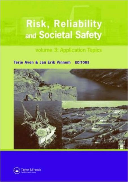 Risk Reliability and Societal Safety Three Volume Set