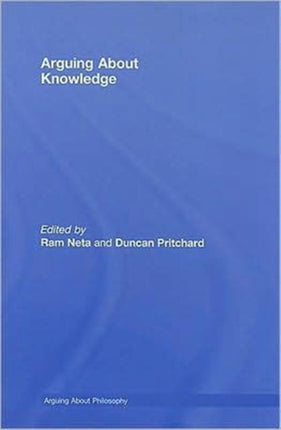 Arguing About Knowledge Arguing About Philosophy
