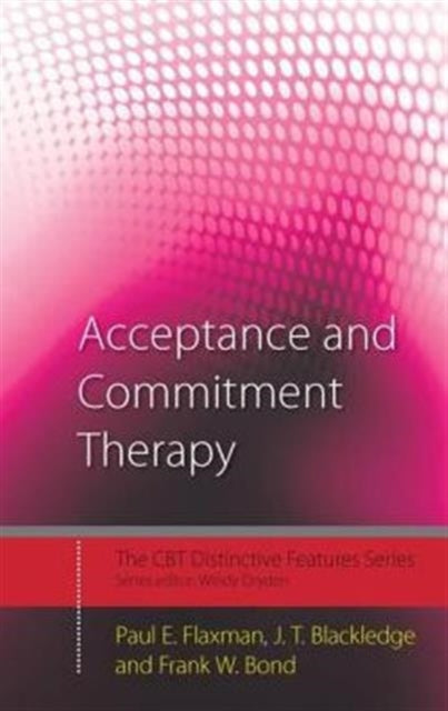 Acceptance and Commitment Therapy: Distinctive Features