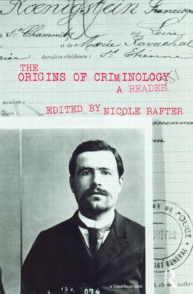 The Origins of Criminology A Reader