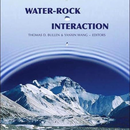 WaterRock Interaction Two Volume Set Proceedings of the 12th International Symposium on WaterRock Interaction Kunming China 31 July  5 August 2007