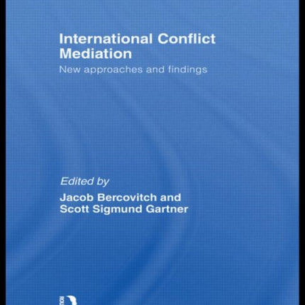 International Conflict Mediation: New Approaches and Findings