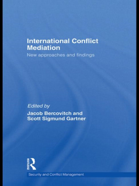 International Conflict Mediation: New Approaches and Findings