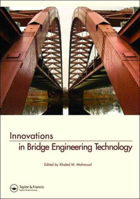 Innovations in Bridge Engineering Technology: Selected Papers, 3rd NYC Bridge Conf., 27-28 August 2007, New York, USA