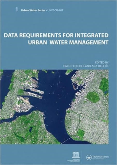 Data Requirements for Integrated Urban Water Management: Urban Water Series - UNESCO-IHP