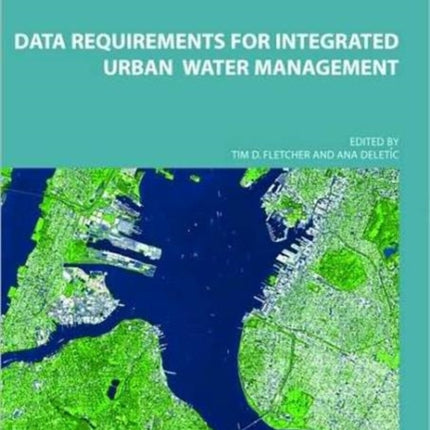 Data Requirements for Integrated Urban Water Management: Urban Water Series - UNESCO-IHP