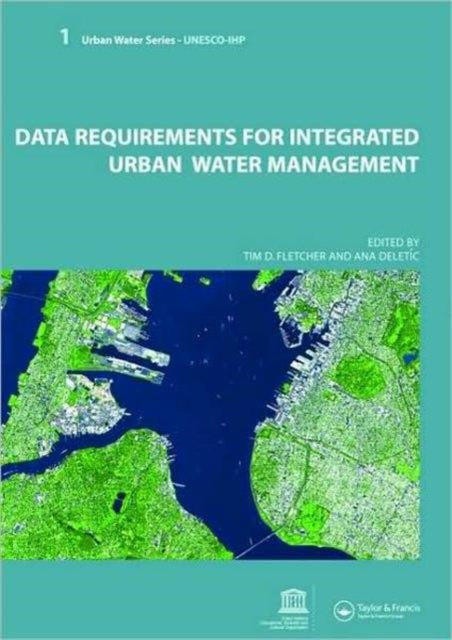 Data Requirements for Integrated Urban Water Management: Urban Water Series - UNESCO-IHP