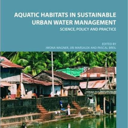 Aquatic Habitats in Sustainable Urban Water