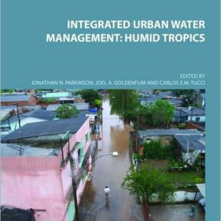 Integrated Urban Water Management: Humid Tropics: UNESCO-IHP