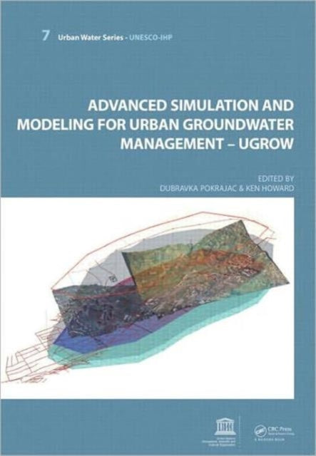 Advanced Simulation and Modeling for Urban Groundwater Management - UGROW: UNESCO-IHP