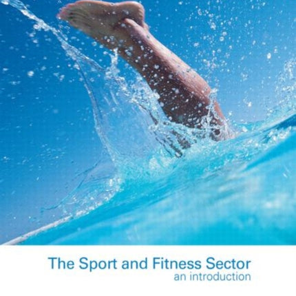 The Sport and Fitness Sector An Introduction