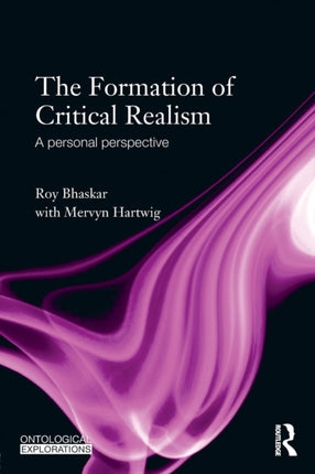 The Formation of Critical Realism A Personal