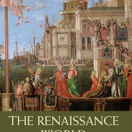 The Renaissance World Routledge Worlds