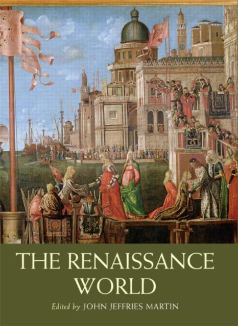 The Renaissance World Routledge Worlds