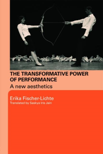 The Transformative Power of Performance A New Aesthetics