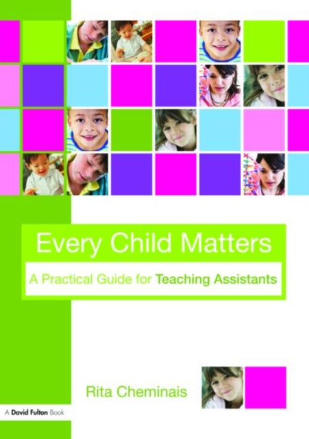 Every Child Matters A Practical Guide for