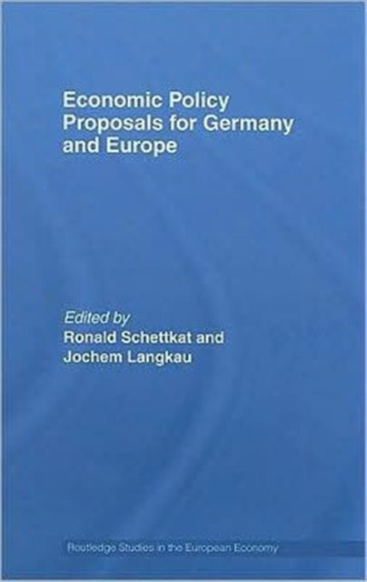 Economic Policy Proposals for Germany and Europe