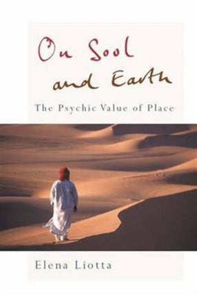 On Soul and Earth: The Psychic Value of Place